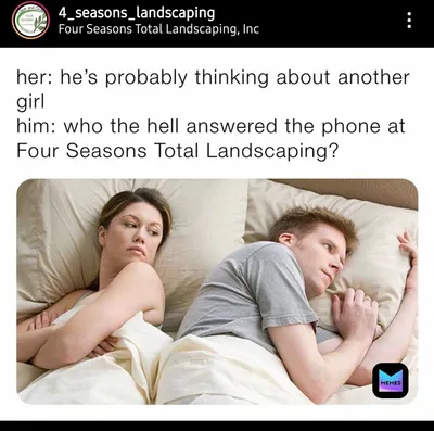 Funny Four Seasons Total Landscaping Memes  Receptionist Needs A Promotion