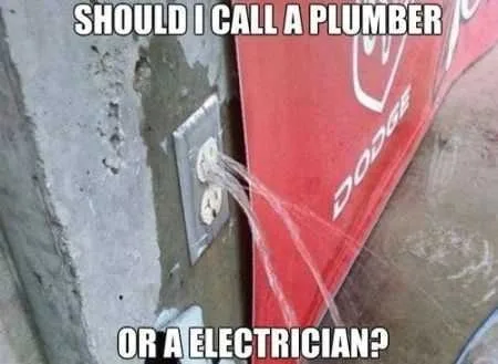 Funny Pictures Water Coming Out Of Electrical Socket Should I Call Plumber Or Electrician