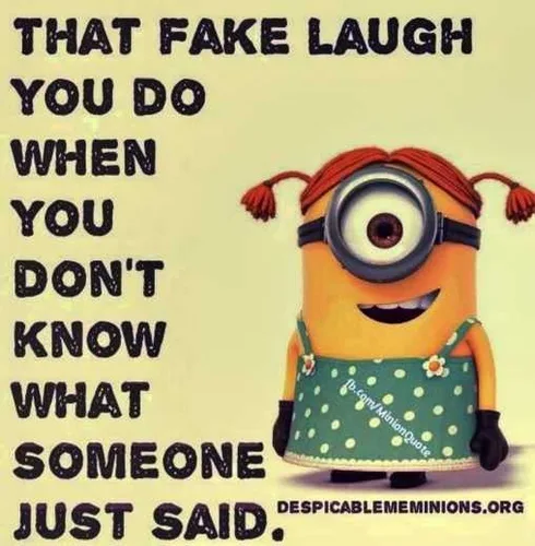 Hilarious Minion Sayings Fake Laugh