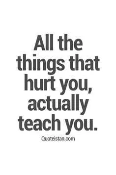 Worthy Inspirational Quotes Things That Hurt
