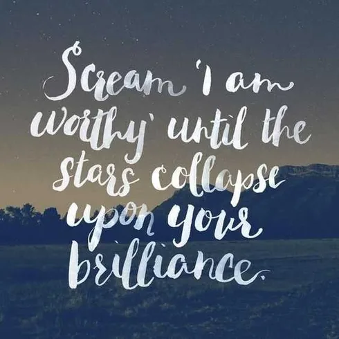 Worthy Inspirational Quotes Scream I Am Worthy