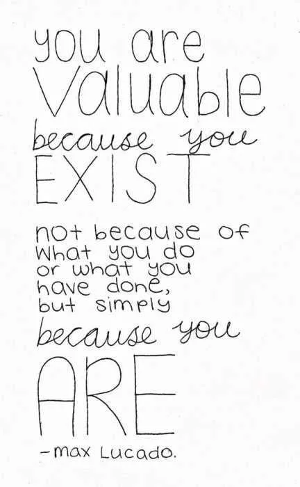 Worthy Inspirational Quotes You Are Valuable