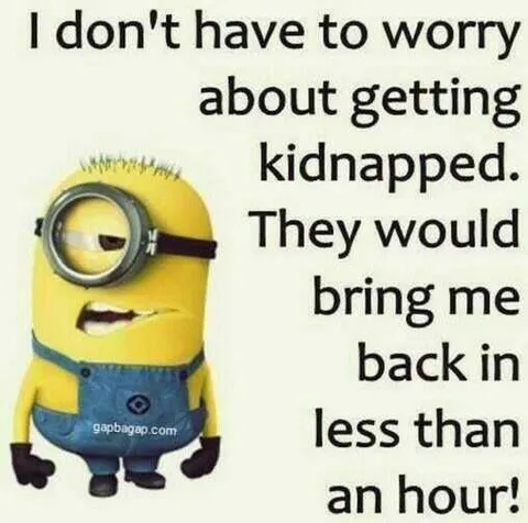 Hilarious Minion Quotes With Attitude Kidnap