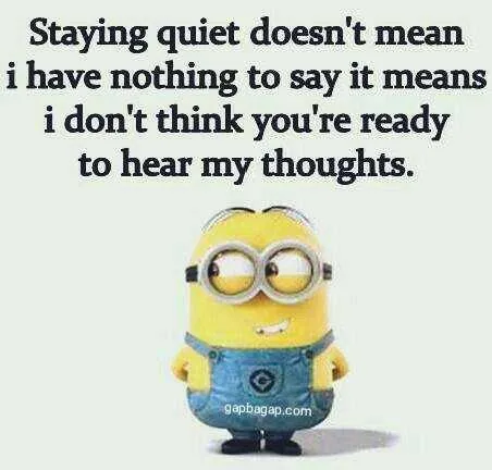 Hilarious Minion Quotes With Attitude Staying Quiet