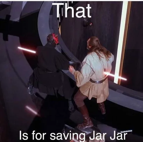 Funny Star Wars Memes No One Likes Jar Jar
