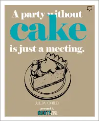 Funny Food Quotes Cake