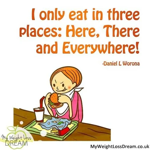 Funny Food Quotes Eat In 3 Places