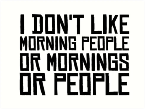 Short Snappy Funny Quote Morning People