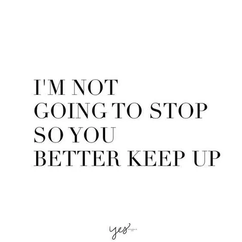 Quotes On Keeping Up