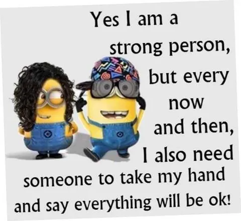 Funny Minion Pictures With Sayings Strong Person