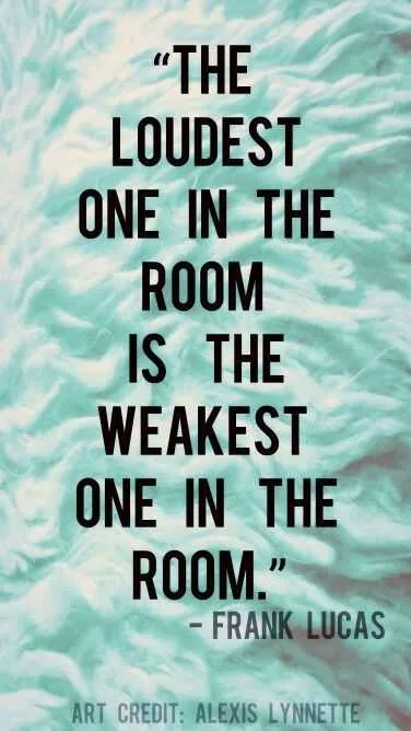 Quote Loudest Room