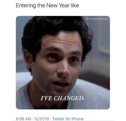You-Ive-Changed Joe Goldberg Memes New You Resolution Meme