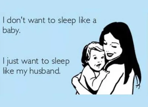 Screen-Shot-2020-05-05-At-8.27.12-Pm Mothers Day Memes Mom Meme About How She Doesn't Want To Sleep Like A Baby, Just Like A Husband