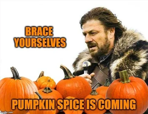 Funny-Brace-Yourself Pumpkin Spice Latte Meme Are Coming Too