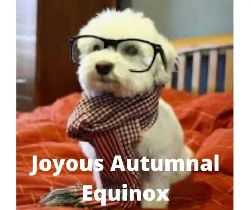 Serious-Greeting-Joyous-Autumnal-Equinox Serious Greeting Joyous Autumnal