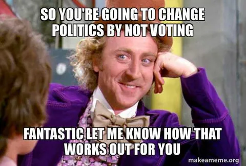 Voting-Let-Me-Know Funny Voting Memes Irony