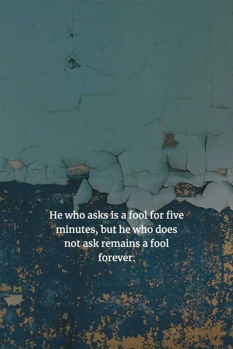 Chinese-Proverbs-To-Enlighten-Your-Mind-14 Chinese Proverbs Asking Questions Is The Only Way To Learn