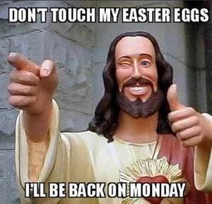Funny Happy Easter Memes Funny Happy Easter Memes