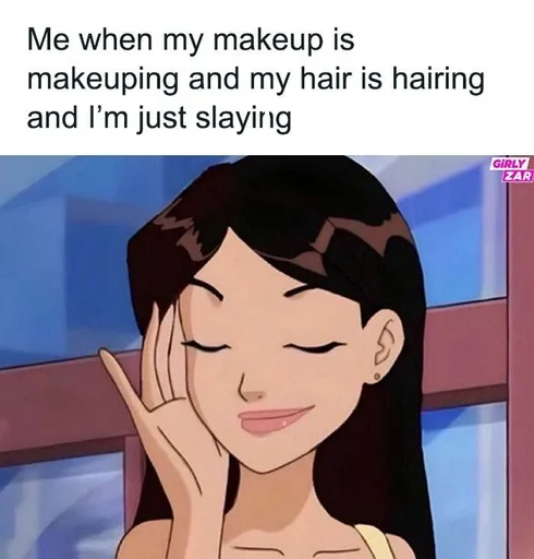 Funny Girly Memes Girlyzar15 66Bcd7052B0B4 700