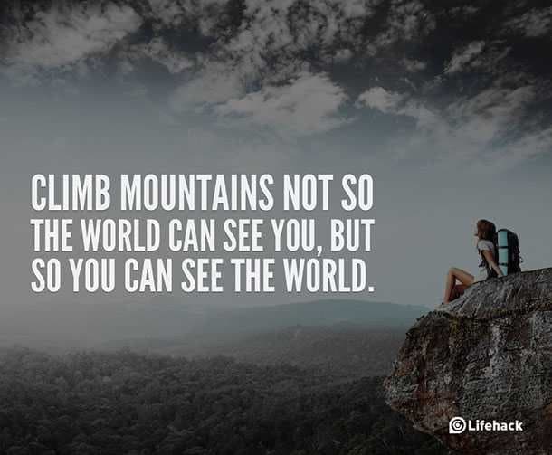 Powerful Sentences About Life Climb Mountains
