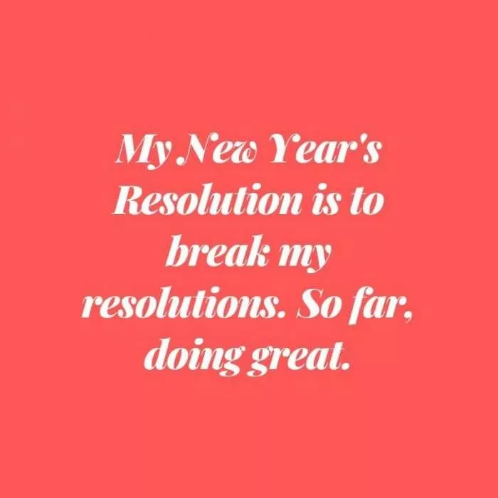 15 Funny Quotes To Help You Feel Better About Breaking Your New Year's ...