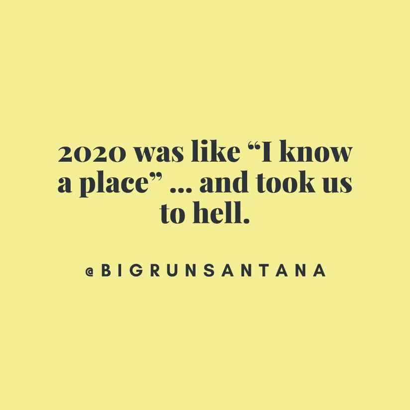 Funny Sayings For 2020 12 Funny 2020 Quotes About The Nightmare That Is The Year 2020