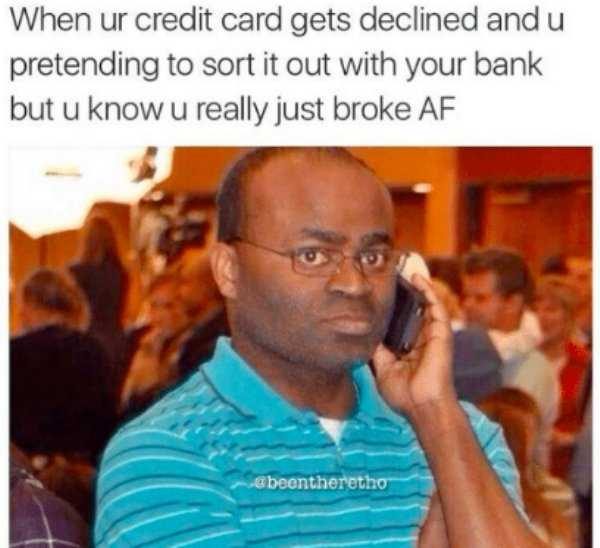 30 Hilarious Broke AF Memes For When The Only Thing You Can Pay Is ...