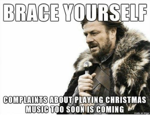 Too Early For Christmas Meme Brace Yourself