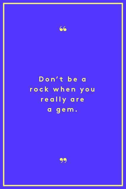 Quote Dont Be A Rock
