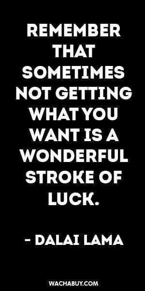 Amazing Quotes About Life Don't Fret If You Don't Get What You Want