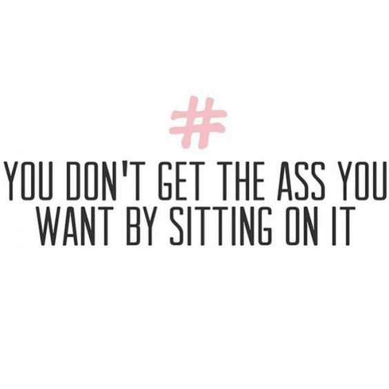 Gym Day Quotes You Don't Get The A** You Want