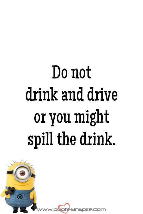 Minion Quotes And Meme Do Not Drive