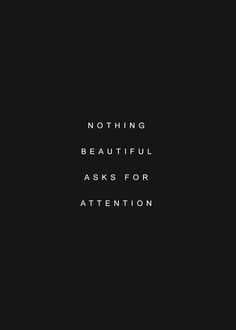 Inspirational Life Quotes Asking For Attention