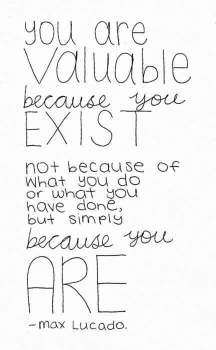 Worthy Inspirational Quotes You Are Valuable