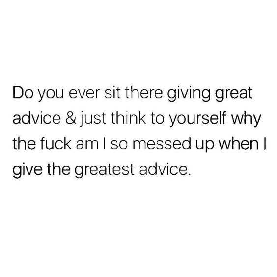 Funny Quotes About Life Great Advice