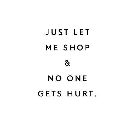 Funny Shopping Memes  Just Let Me Shop
