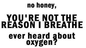 Short Snappy Funny Quote Oxygen