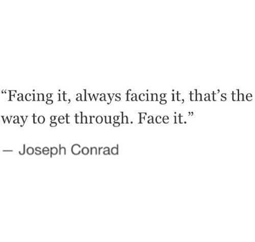 Great Quotes For Life Facing It