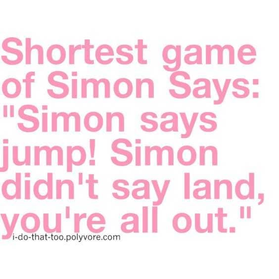 Funny Quotes And Sayings About Life Simon Says