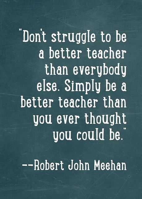 Great Motivational Quotes For Teachers Struggle