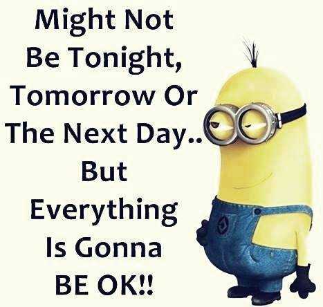 Minion Everything Okay
