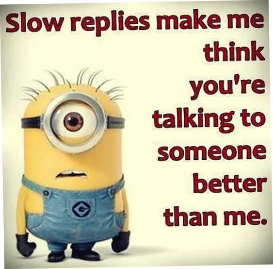 Minion Slow Replies