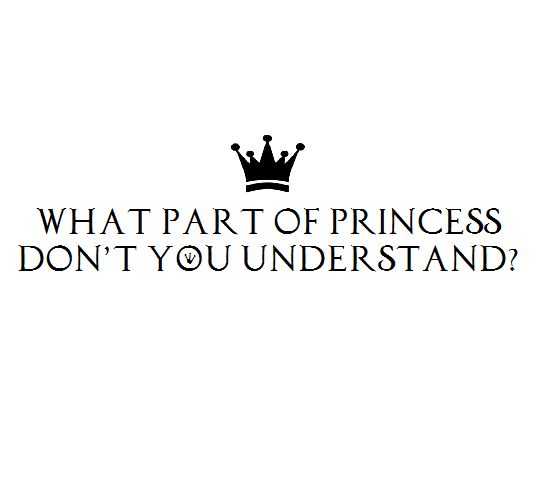 Quote Princess Dont