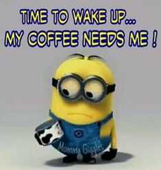 Minion Coffee Needs Me