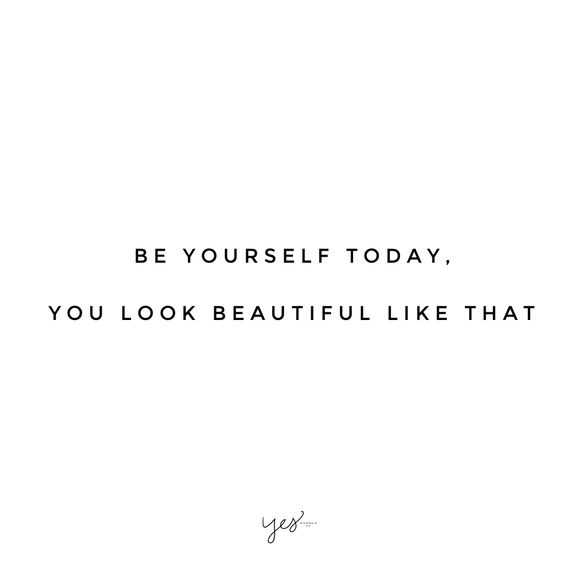 Quote Be Yourself Today