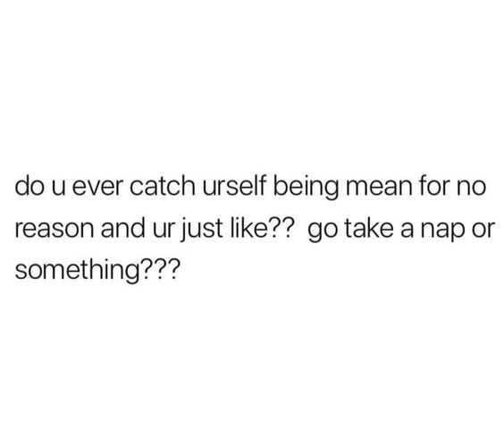 Quote Be Mean Nap