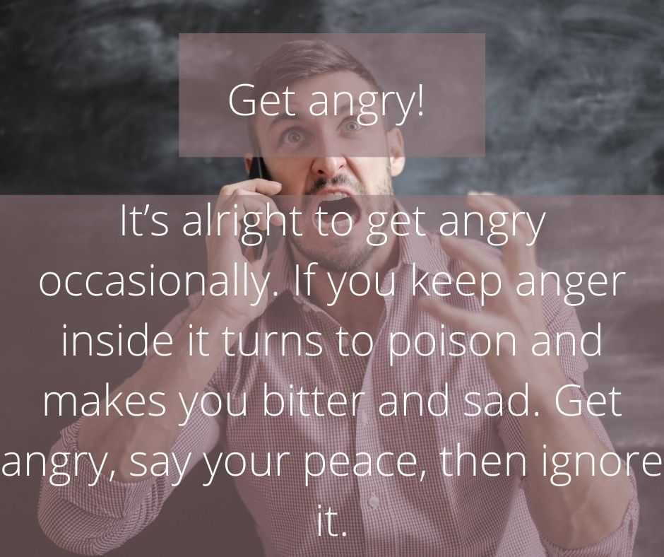 11 Life Lessons Get Angry 11 Life Lessons Get Angry