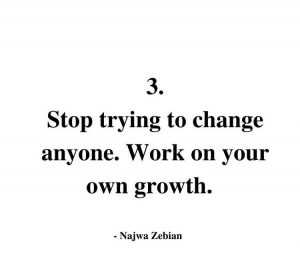Img_1696 Self Care Quotes Stop Trying To Change Anyone
