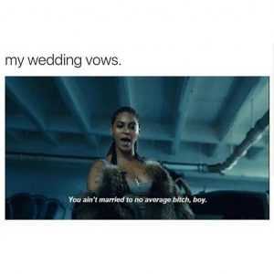 Relatable Queen Bey Memes  Wedding Vows