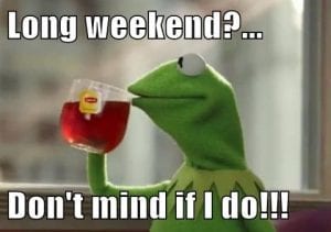 Funny Long Weekend Memes